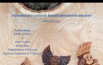 Národná prezentácia umenia handicapovaných umelcov SR: Miniatúry