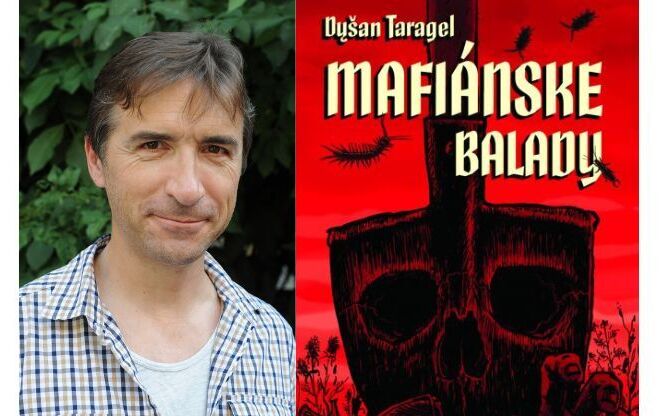 Fokus na súčasnú slovenskú literatúru: Dušan Taragel - Mafiánske balady