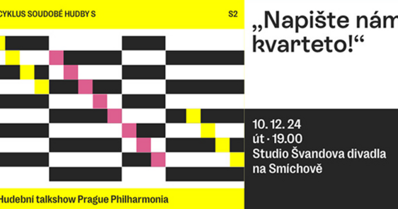 Koncert | Napíšte nám kvarteto! (Konvergencie x Prague Philharmonie)